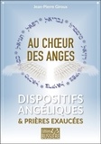 Jean-Pierre Giroux - Au choeur des anges - Dispositifs angéliques & prières exaucées.