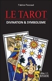 Fabrice Pascaud - Le tarot - Divination et symbolisme.