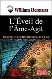 William Demeurs - L'éveil de l'âme-agit - Traité d'alchimie spirituelle.
