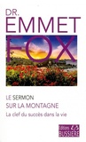 Emmet Fox - La clef du succès dans la vie, le sermont sur la montagne et l'oraison dominicale.