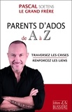 Pascal Soetens - Parents d'ados de A à Z - Conseils d'éducation.
