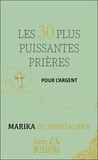 Marika de Montalban - Les 30 plus puissantes prières pour l'argent.