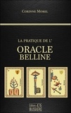 Corinne Morel - La pratique de l'Oracle Belline.