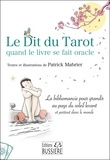 Patrick Mabrier - Le Dit du Tarot quand le livre se fait oracle - La bibliomancie pour grandir au pays du soleil levant et partout dans le monde.