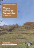 Antoine Duchemin - Vigne et vin en Tarentaise au XVIIIe siècle.