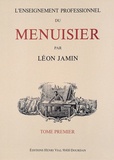 Léon Jamin - L'enseignement professionnel du menuisier.