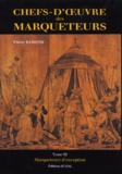 Pierre Ramond - Chefs D'Oeuvre Des Marqueteurs. Tome 3, Marqueteurs D'Exception.