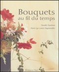 Danièle Zaneboni et Marie-Lys Lenoir-Hagenmüller - Bouquets au fil du temps.