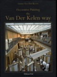 Denise Van Der Kelen - Decorative Painting the Van Der Kelen way.