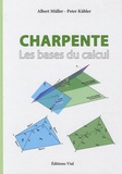 Albert Müller et Peter Kübler - Charpente - Les bases du calcul.
