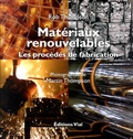 Rob Thompson - Matériaux renouvelables - Les procédés de fabrication.
