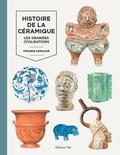 Virginie Armellin - Histoire de la céramique - Les grandes civilisations.