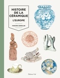 Virginie Armellin - Histoire de la céramique - L'Europe.