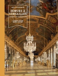 Laurent Hissier et Daniel Sievert - Dorures à Versailles.