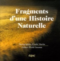 André Martin - Fragments d'une histoire naturelle.