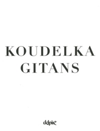 Josef Koudelka et Will Guy - Gitans.