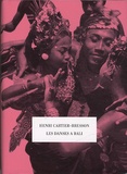 Henri Cartier-Bresson - Les danses à Bali.