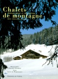 Philippe Saharoff et Agnès De Warenghien - Chalets de montagne - Aménagement et décoration des chalets alpins.