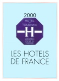  Collectif - Les Hotels De France. L'Annuaire De L'Hotellerie Francaise, Edition 2000.