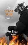 Frédérique Roger - Le cygne noir Tome 3 : .