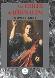 Olivier Auré - Les exilés de Jérusalem.