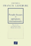  Collectif - Paradis Fiscaux Et Operations Internationales. Pays Et Zones A Fiscalite Privilegiee, Mesures Anti-Evasion, A Jour Au 1er Juin 1997.