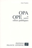 Alain Viandier - OPA/OPE et autres offres publiques.