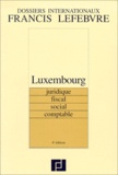  Collectif - Luxembourg - Juridique, fiscal, social, comptable, 6ème édition.