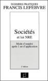  Collectif - Societes Et Loi Nre. Mode D'Emploi Apres 1 An D'Application, 2eme Edition.