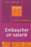  Francis Lefebvre - Embaucher un salarié.