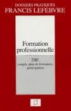  Francis Lefebvre - Formation professionnelle - DIF, congés, plan de formation, participation.