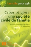  Francis Lefebvre - Créer et gérer une société civile de famille.