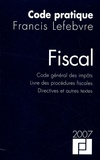  Francis Lefebvre - Code pratique fiscal - Code général des impôts, Livre des procédures fiscales, Directive et autres textes.