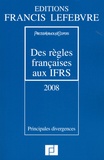  PriceWaterhouseCoopers et Claude Lopater - Des règles françaises aux IFRS - Principales divergences.