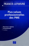  Francis Lefebvre - Plus-values professionnelles des PME - Nouveaux régimes d'exonération.