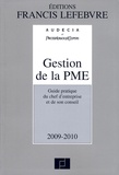 Christian Larguier - Gestion de la PME 2009-2010 - Guide pratique du chef d'entreprise et de son conseil.
