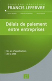 Olivier Benoit et Nathalie Petrignet - Délais de paiement entre entreprises - Un an d'application de la LME.
