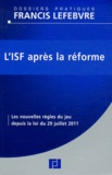 Jean-Yves Mercier et Bruno Gouthière - L'Isf après la réforme - Les nouvelles règles du jeu depuis la loi du 29 juillet 2011.