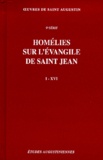  Saint Augustin - Homélies sur l'évangile de Saint Jean I-XVI.