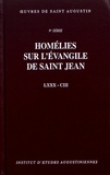  Saint Augustin - Homélies sur l'évangile de saint Jean LXXX-CIII.