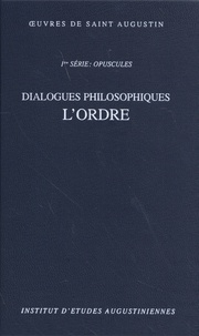  Saint Augustin - L'ordre - Dialogues philosophiques.