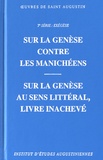 Saint Augustin - Sur la Genèse contre les Manichéens suivi de Sur la Genèse, au sens littéral, livre inachevé.