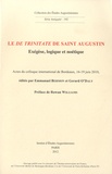 Emmanuel Bermon et Gerald O'daly - Le De Trinitate de Saint Augustin - Exégèse, logique et noétique.