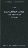  Saint Augustin - Les commentaires des psaumes Ps 26-31.