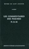  Saint Augustin - Les commentaires des Psaumes Ps 32-36.