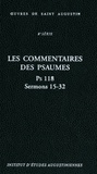  Saint Augustin - Les commentaires des Psaumes Ps 118 - Sermons 15-32.