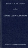  Saint Augustin - Contre les Académiciens.
