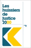  Collectif - Les Huissiers De Justice 2000.