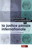 Olivier Beauvallet - Dictionnaire encyclopédique de la justice pénale internationale.