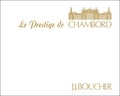 Jean-Jacques Boucher - Le prestige de Chambord.